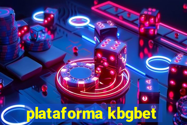 plataforma kbgbet